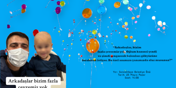 Küçük Kahraman Kanseri Yendi! Birlikte Balon Uçuracak Gönüllü Abla ve Abiler Aranıyor!